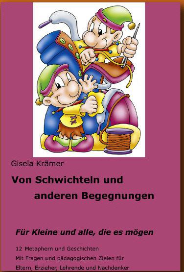 Buchcover von "Von Schwichteln und anderen Begegnungen" – Ein Geschichten- und Märchenbuch